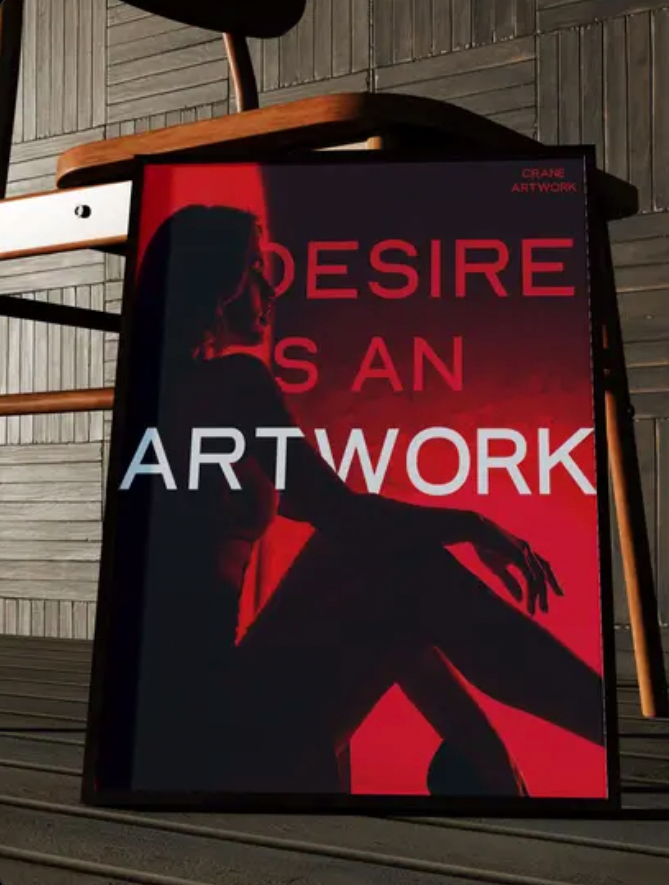 DESİRE İS AN ARTWORK